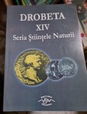 Drobeta XIV - Seria Stiintele Naturii