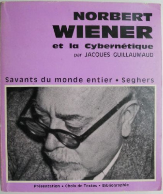 Norbert Wiener et la Cybernetique &amp;ndash; Jacques Guillaumaud foto