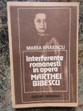 INTERFERENTE ROMANESTI IN OPERA MARTHEI BIBESCU-MARIA BRAESCU