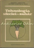 Tehnologia Sfeclei De Zahar - I. Popovici, Gh. Rizescu - Tiraj: 5100 Exemplare