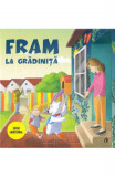 Fram la gradinita - Irina Forgaciu - Curtea Veche