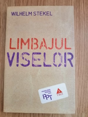 Limbajul viselor - Wilhelm Stekel : 2014 foto