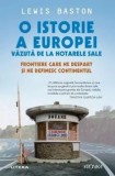 O istorie a Europei vazuta de la hotarele sale. Frontiere care ne despart si ne definesc continentul/Lewis Baston, Litera