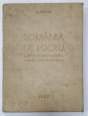 ROMANIA LA LUCRU de ALEXANDRU BADAUTA (1940) foto