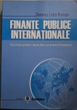 Finante publice internationale. Asistenta pentru dezvoltare acordata Romaniei - Daniela Lidia Roman (2006)