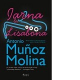 IARNA LA LISABONA - Antonio Munoz Molina