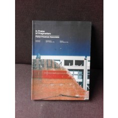 IN PRAISE OF PRAGMATISM, FISHER FRIEDMAN ASSOCIATES (CARTE IN LIMBA ENGLEZA, EDITIE ILUSTRATA)