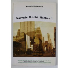 NAIVULE UNCHI MICHAEL ! de YANNIS KATSOURIS , 2004