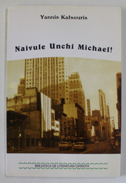 NAIVULE UNCHI MICHAEL ! de YANNIS KATSOURIS , 2004