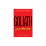 Goliath: The 100-Year War Between Monopoly Power and Democracy
