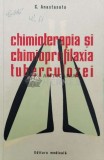 Chimioterapia si chimioprofilaxia tuberculozei - 1964 - C. Anastasatu ($T161)