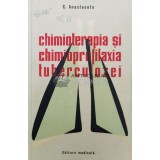 Chimioterapia si chimioprofilaxia tuberculozei - 1964 - C. Anastasatu ($T161)
