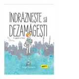 Indrazneste sa dezamagesti. O copilarie in Turcia - Madalina Buican, Ozge Samanci