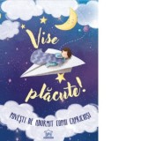 Vise placute! Povesti de adormit copiii capriciosi - Elisa Paganelli