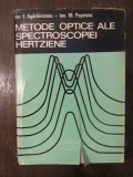 METODE OPTICE ALE SPECTROSCOPIEI HERTZIENE-ION I. AGARBICEANU