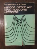 METODE OPTICE ALE SPECTROSCOPIEI HERTZIENE-ION I. AGARBICEANU