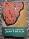 Calatorii si cercetari in Africa de Sud - D. Livingstone