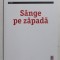 SANGE PE ZAPADA , roman de JO NESBO , 2018