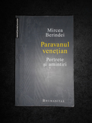 Mircea Berindei - Paravanul venetian. Portrete si amintiri foto