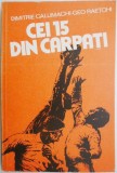 Cei 15 din Carpati &ndash; Dimitrie Callimachi, Geo Raetchi