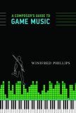 A Composer&#039;s Guide to Game Music