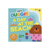 Hey Duggee: A Day at The Beach : A Day at the Beach - Paperback brosat - Hey Duggee - BBC Childrens Books