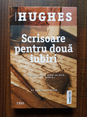 Kathryn Hughes - Scrisoare pentru doua iubiri foto