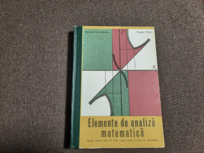 Elemente de analiza matematica &amp;ndash; manual pentru clasa a XI-a -Nicolae Dinculeanu foto