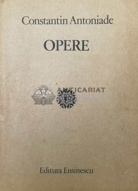 Opere - 1985 - Constantin Antoniade (AA171)