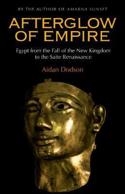 Afterglow of Empire: Egypt from the Fall of the New Kingdom to the Saite Renaissance foto