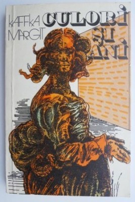 Culori si ani &amp;ndash; Kaffka Margit foto