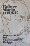 INSEMNARILE LUI MALTE LAURIDS BRIGGE-RAINER MARIA RILKE-281196