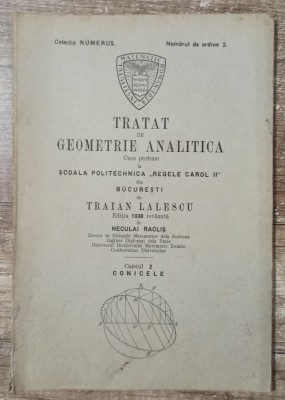Tratat de geometrie analitica, Conicele - Traian Lalescu// 1938 foto