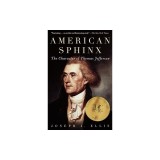 American Sphinx: The Character of Thomas Jefferson