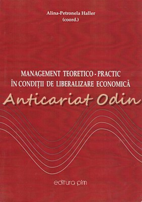 Management Teoretico-Practic In Conditii De Liberalizare Economica - Haller