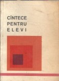 Cumpara ieftin Cantece pentru elevi (culegere de cantece muncitoresti, revolutionare, patriotice, despre partid, despre tineret)