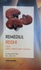 Remediul Reishi. R &amp; P pentru sistemul nostru immunitar - Howard W. Fisher