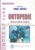 Ortopedie. Note de Curs - Paul Botez, UMF Iasi, 2017, 216 pg, Medicina