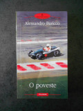 ALESSANDRO BARICCO - O POVESTE, Polirom