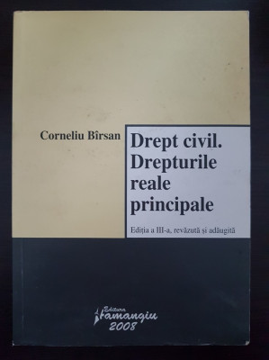 DREPT CIVIL. DREPTURILE REALE PRINCIPALE - Corneliu Birsan (editia a III-a) foto