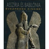 Assz&iacute;ria &eacute;s Babil&oacute;nia - &Eacute;vezredek kincsei - Alfredo Rizza