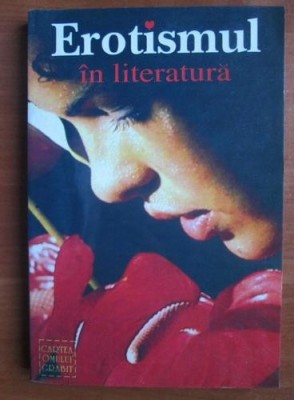 x x x - Erotismul &amp;icirc;n literatură ( antologie ) foto