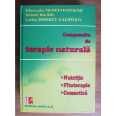Gheorghe Mencinicopschi - Compendiu de terapie naturala. Nutritie....