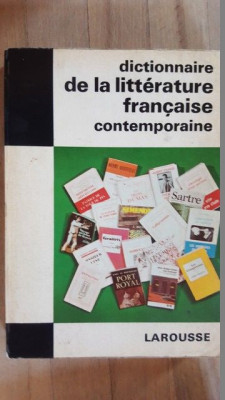 Larousse. Dictionnaire de la litterature francaise contemporaine- Andre Bourin foto