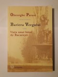 Gheorghe Parusi - Bariera Vergului sau Viața unui băiat de București