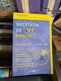 Meditația de opt minute - Victor Davich