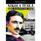 Nikola Tesla Budapesten - Szepes Andr&aacute;s