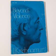 J K Krishnamurti Beyond violence