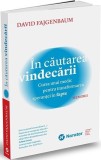 &Icirc;n căutarea vindecării. Cursa unui medic pentru transformarea speranței &icirc;n fapte