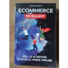 Ecommerce: No bullshit - Cosmin Daraban